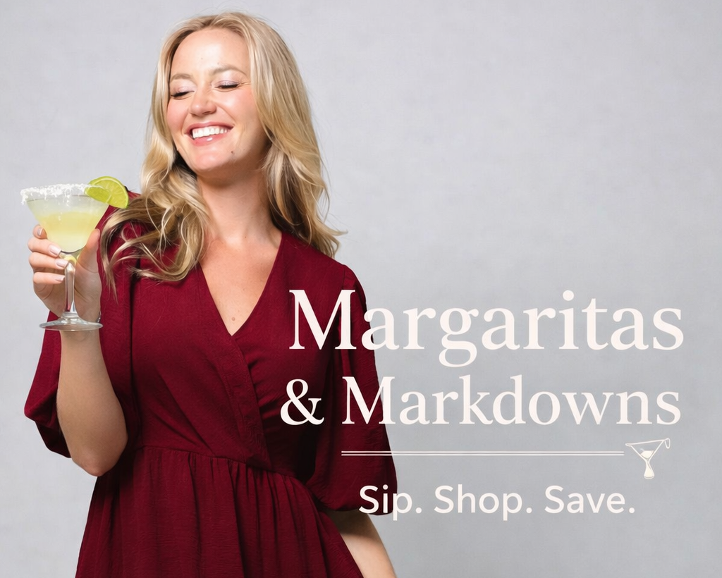 Margaritas & Markdowns